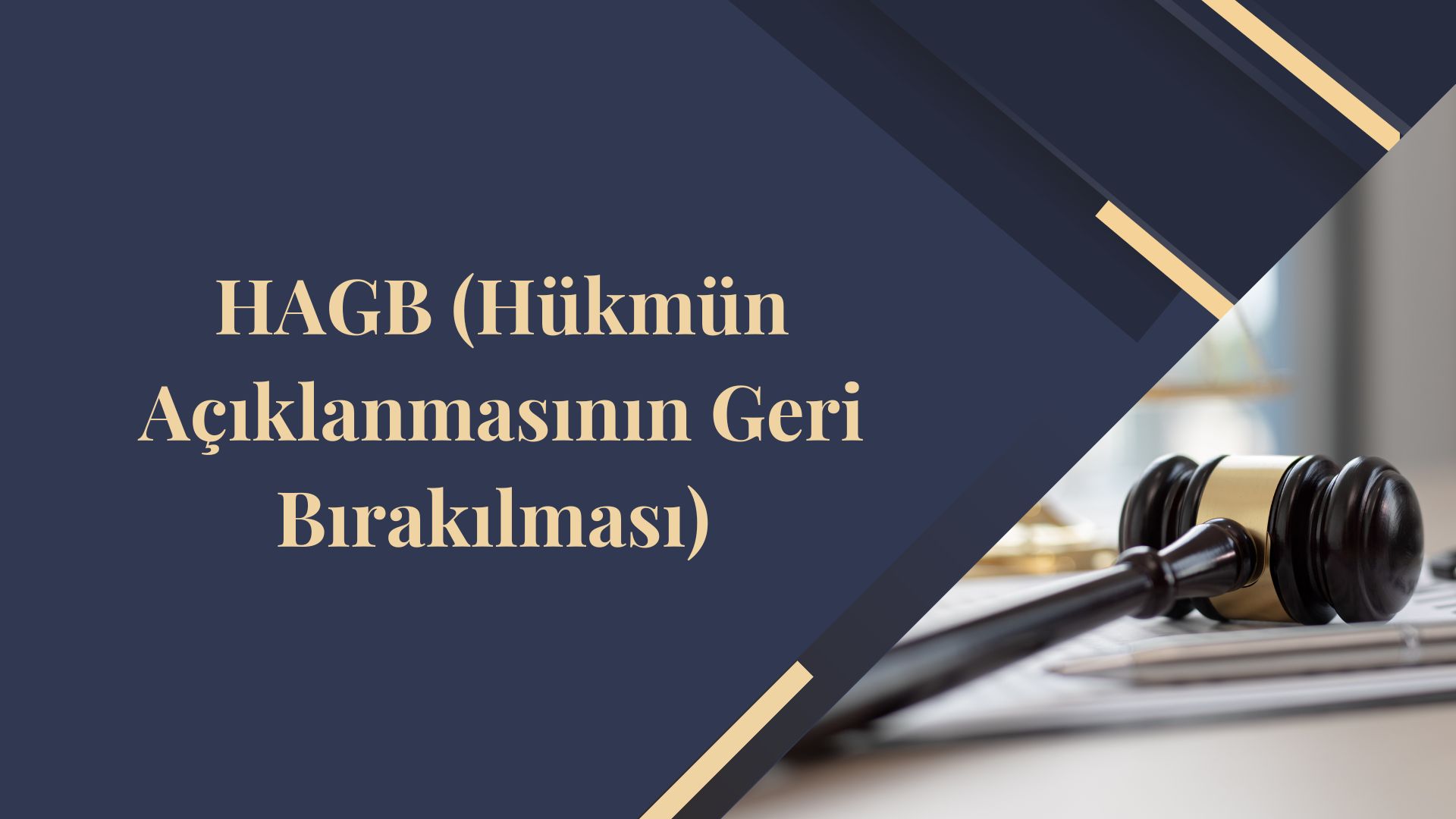 HÜKMÜN AÇIKLANMASININ GERİ BIRAKILMASI